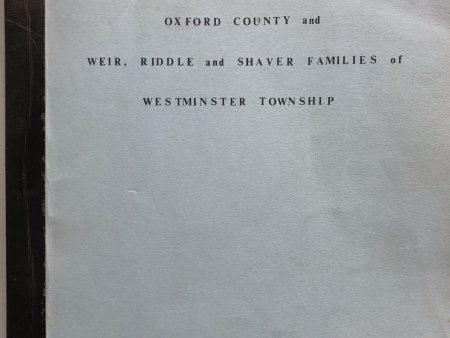 The Bowie Family and Fergusons of Oxford County and Weir, Riddle and Shaver Families of Westminster Township Supply