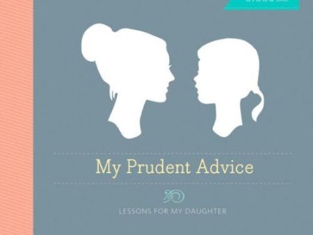 My Prudent Advice - Lessons for my Daughter Online now