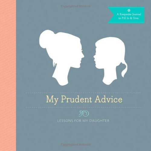 My Prudent Advice - Lessons for my Daughter Online now