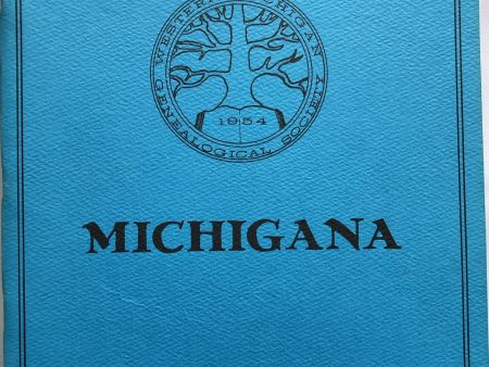 Michigana Magazine from the Western Michigan Genealogical Society (6 issues) Online Hot Sale