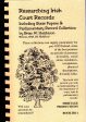 SALE! Researching Irish Court Records Including State Papers and Parliamentary Record Collection Online now